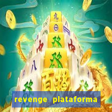 revenge plataforma de jogos